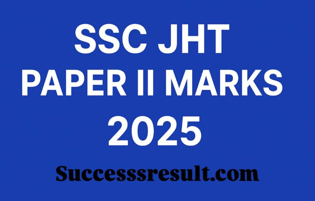 SSC Junior Hindi Translator (JHT) 2024 Paper II Marks 2025