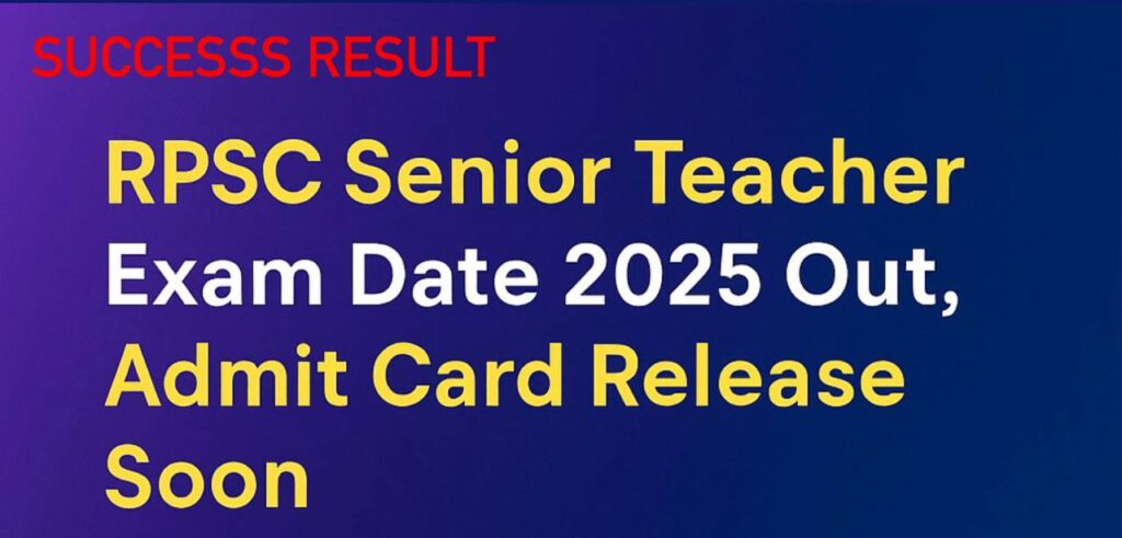 RPSC Senior Teacher Exam Date 2025