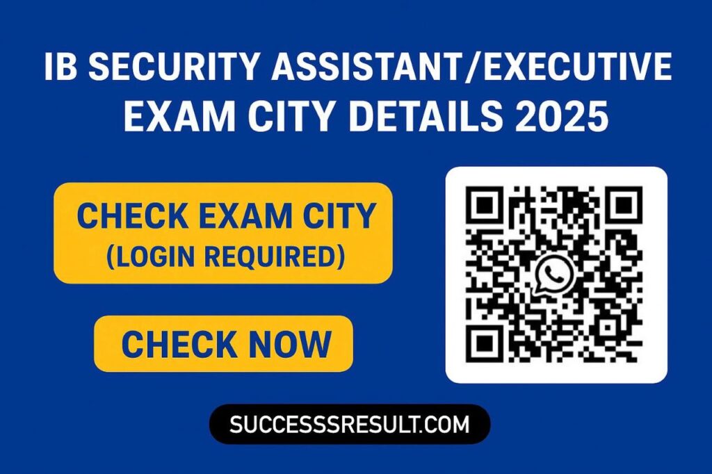 IB Security Assistant Exam City Details 2025