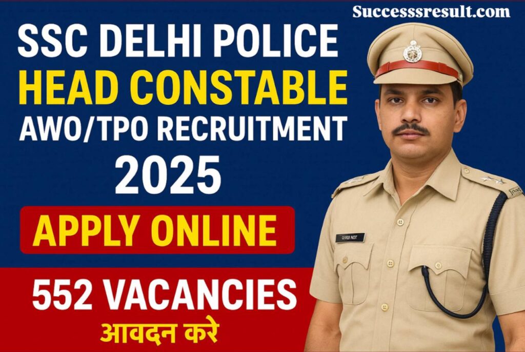SSC Delhi Police Head Constable AWO/TPO Online Form 2025