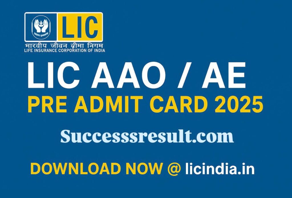 LIC AAO/AE Pre Admit Card 2025